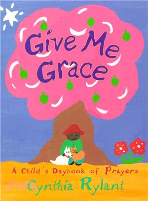 Give Me Grace ─ A Child's Daybook of Prayers