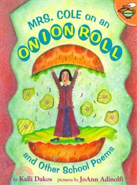 Mrs. Cole on an Onion Roll ─ And Other School Poems