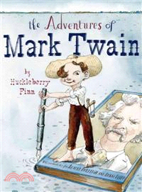 The adventures of Mark Twain by Huckleberry Finn /