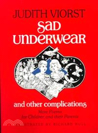 Sad Underwear and Other Complications ─ More Poems for Children and Their Parents