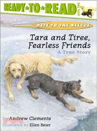Tara and Tiree, Fearless Friends ─ A True Story