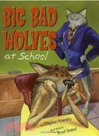 Big Bad Wolves at School