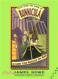 It Came from Beneath the Bed! ─ Tales from the House of Bunnicula