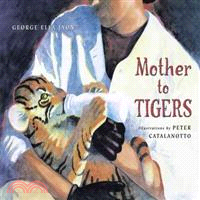 Mother to Tigers | 拾書所