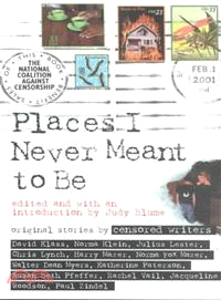 Places I Never Meant to Be—Original Stories by Censored Writers