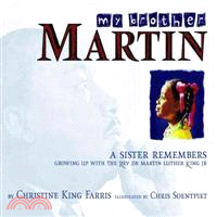 My Brother Martin ─ A Sister Remembers : Growing Up With the Rev. Dr. Martin Luther King Jr.