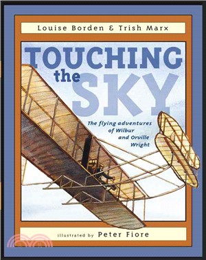 Touching the Sky ─ The Flying Adventures of Wilbur and Orville Wright