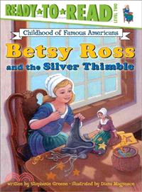 Betsy Ross and the Silver Thimble