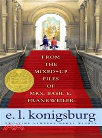 From the mixed-up files of Mrs. Basil E. Frankweiler /