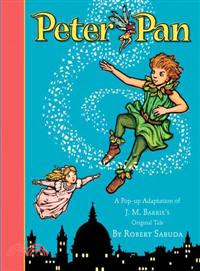 Peter Pan :a pop-up adaptation of J.M. Barrie's original tale /