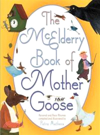 The McElderry Book of Mother Goose ─ Revered and Rare Rhymes