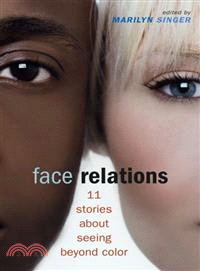 Face Relations—11 Stories About Seeing Beyond Color
