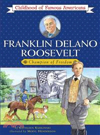 Franklin Delano Roosevelt ─ Champion of Freedom
