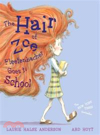 The Hair of Zoe Fleefenbacher Goes to School