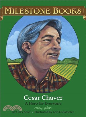 Cesar Chavez ─ A Hero for Everyone