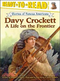 Davy Crockett ─ A Life on the Frontier
