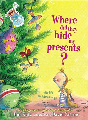 Where Did They Hide My Presents—Silly Dilly Christmas Songs | 拾書所
