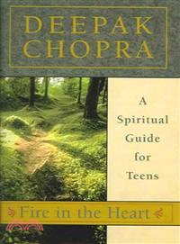 Fire in the Heart—A Spiritual Guide for Teens