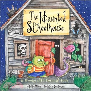 The Haunted Schoolhouse：A Spooky Lift-the-Flap Book