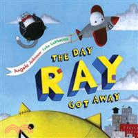 The Day Ray Got Away
