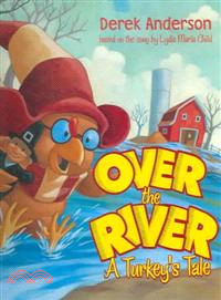 Over The River—A Turkey's Tale