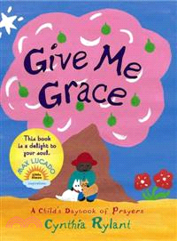 Give Me Grace—A Child's Daybook of Prayers | 拾書所