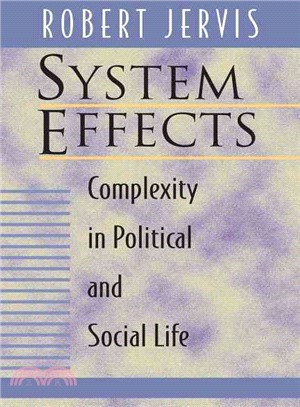System Effects ─ Complexity in Political and Social Life