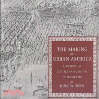 The Making of Urban America ─ A History of City Planning in the United States