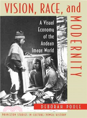 Vision, Race and Modernity ─ A Visual Economy of the Andean Image World