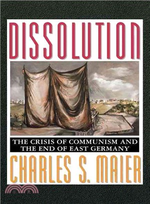 Dissolution—The Crisis of Communism and the End of East Germany