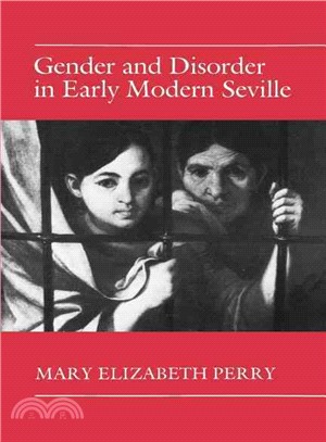 Gender and Disorder in Early Modern Seville