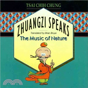 Zhuangzi speaks :the music o...