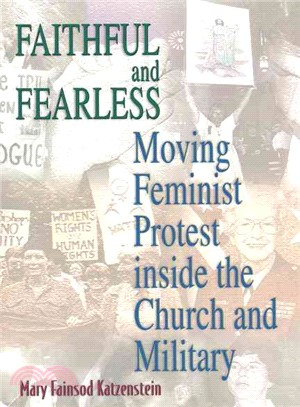 Faithful and Fearless ― Moving Feminist Protest Inside the Church and Military