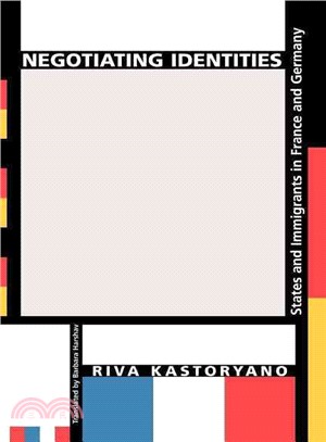 Negotiating Identities ― States and Immigrants in France and Germany