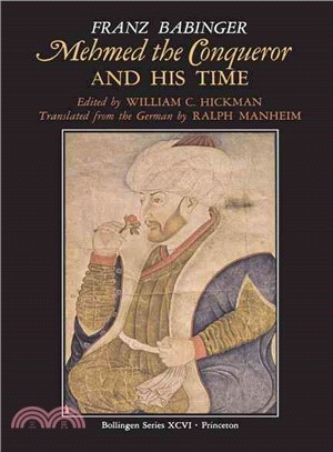 Mehmed the Conqueror and His Time