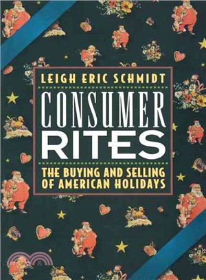 Consumer Rites ― The Buying & Selling of American Holidays