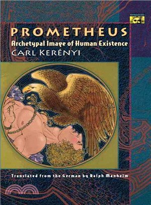 Prometheus ─ Archetypal Image of Human Existence