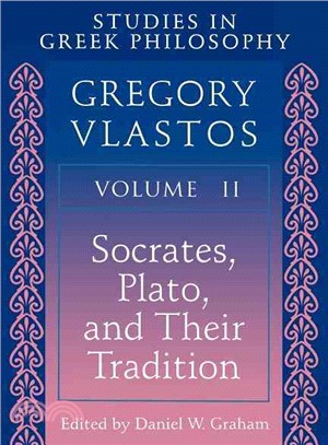 Studies in Greek Philosophy ― Socrates Plato and Their Tradition