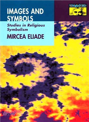 Images and symbols : studies in religious symbolism /