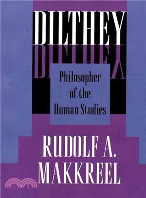 Dilthey ― Philosopher of the Human Studies