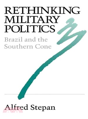 Rethinking Military Politics ― Brazil and the Southern Cone