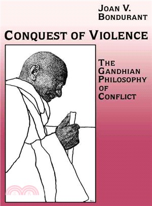 Conquest of Violence ― The Gandhian Philosophy of Conflict