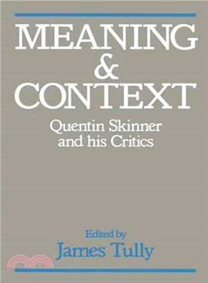 Meaning and Context: Quentin Skinner and His Critics