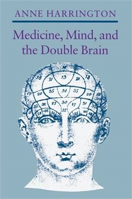 Medicine, Mind, and the Double Brain ― A Study in Nineteenth-Century Thought