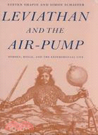 Leviathan and the Air Pump: Hobbes, Boyle, and the Experimental Life