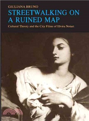 Streetwalking on a Ruined Map—Cultural Theory and the City Films of Elvira Notari