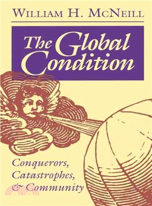 The Global Condition ― Conquerors, Catastrophes, and Community