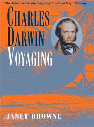 Charles Darwin ─ Voyaging : A Biography