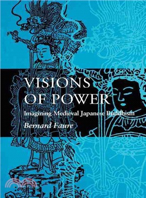 Visions of Power—Imaging Medieval Japanese Buddhism
