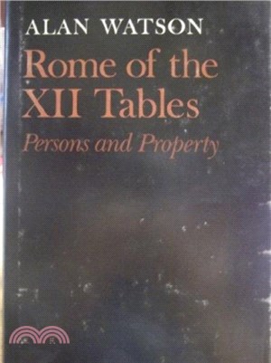 Rome of the XII Tables：Persons and Property